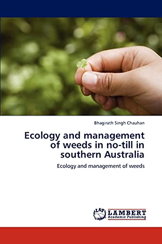 Ecology and management of weeds in no-till in southern Australia: Ecology and management of weeds