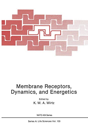 Membrane Receptors, Dynamics, and Energetics (Nato Science Series A: (Closed)) (Nato Science Series A:, 133, Band 133)