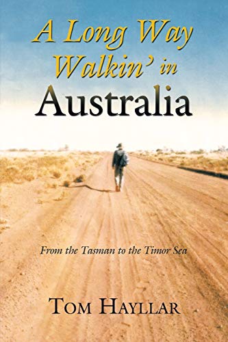 A Long Way Walkin' in Australia: From the Tasman to the Timor Sea