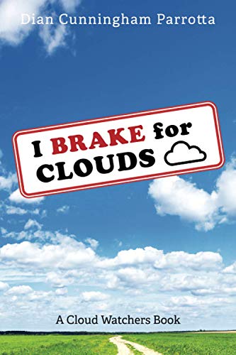 I Brake for Clouds: A Cloud Watchers Book