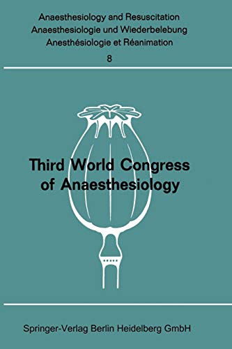 Panel Discussions: Third World Congress of Anaesthesiology São Paulo, Brazil · September 1964 (Anaesthesiology and Resuscitation, 8, Band 8)