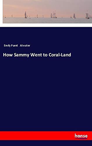 How Sammy Went to Coral-Land
