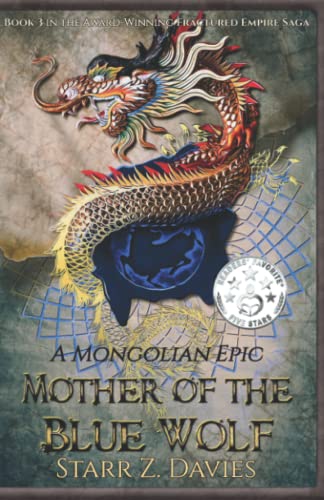 Mother of the Blue Wolf: A Mongolian Epic (Fractured Empire, Band 3)