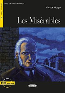 Les Misérables: Französische Lektüre für das 3. und 4. Lernjahr. Buch + Audio-CD (Lire et s'entrainer)