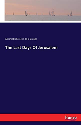 The Last Days Of Jerusalem