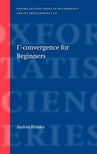 Gamma-Convergence for Beginners (Oxford Lecture Series in Mathematics and Its Applications, 22, Band 22)