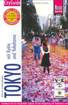 Tokyo mit Kyoto und Yokohama: Handbuch für die Hauptstadt Japans, für die Umgebung mit Yokohama und für die alte Tempelstadt Kyoto