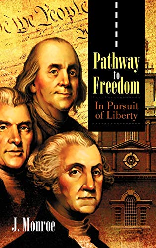 Pathway to Freedom: In Pursuit of Liberty