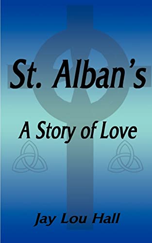 St. Alban's: A Story of Love