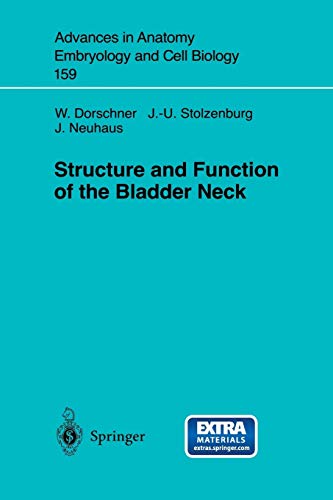 Structure And Function Of The Bladder Neck (Advances In Anatomy, Embryology And Cell Biology) (Advances in Anatomy, Embryology and Cell Biology, 159, Band 159)