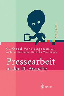 Pressearbeit in der IT-Branche: Erfolgreiches Vermarkten von Dienstleistungen und Produkten in der IT-Presse (Xpert.press)