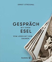 Gespräch mit einem Esel: Ein Verwandlungsbuch