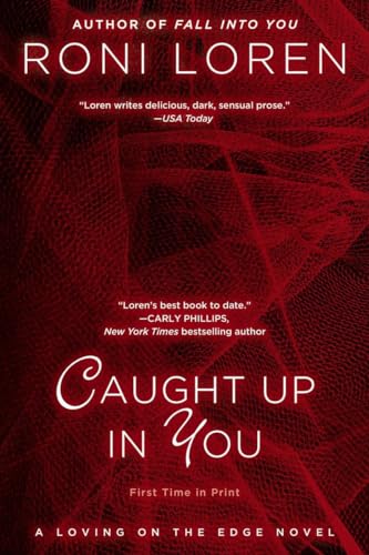 Caught Up in You (A Loving on the Edge Novel, Band 5)