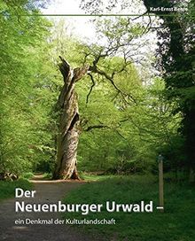 Der Neuenburger Urwald ein Denkmal der Kulturlandschaft