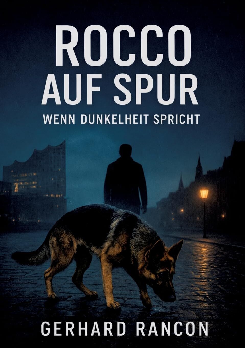 Rocco auf Spur - Ein Hamburg-Thriller mit Polizeihund
