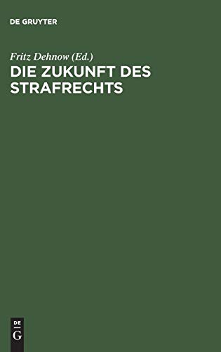 Die Zukunft des Strafrechts
