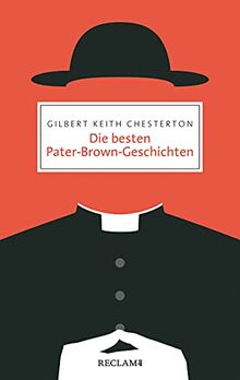 Die besten Pater-Brown-Geschichten (Reclam Taschenbuch)