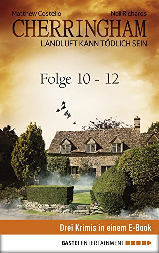 Cherringham Sammelband IV - Folge 10-12: Landluft kann tödlich sein