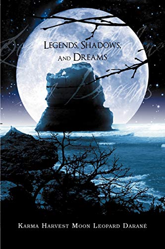 Legends, Shadows And Dreams