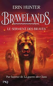 Bravelands - tome 6 : Le serment des braves (6)