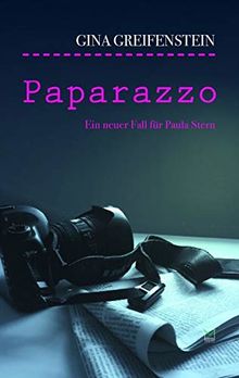 Paparazzo: Paula Sterns zweiter Fall