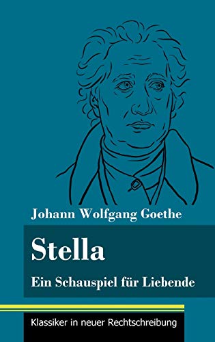 Stella: Ein Schauspiel für Liebende (Band 107, Klassiker in neuer Rechtschreibung)