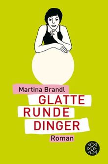 Glatte runde Dinger: Roman von Martina Brandl | Buch | Zustand gut
