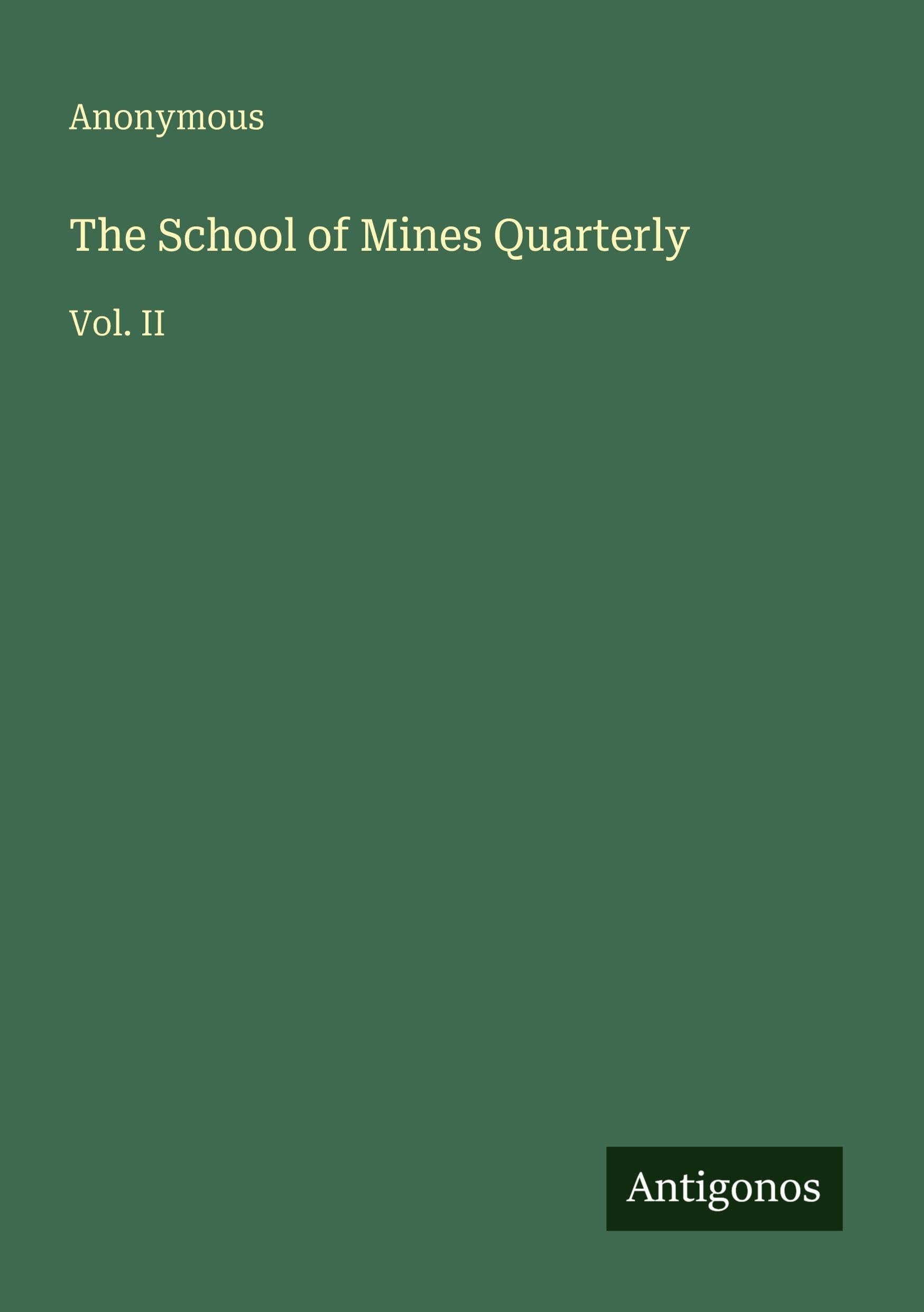 The School of Mines Quarterly: Vol. II