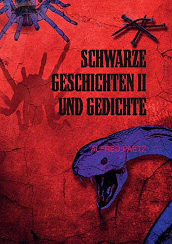 Schwarze Geschichten II und Gedichte: schrecklich und skurril