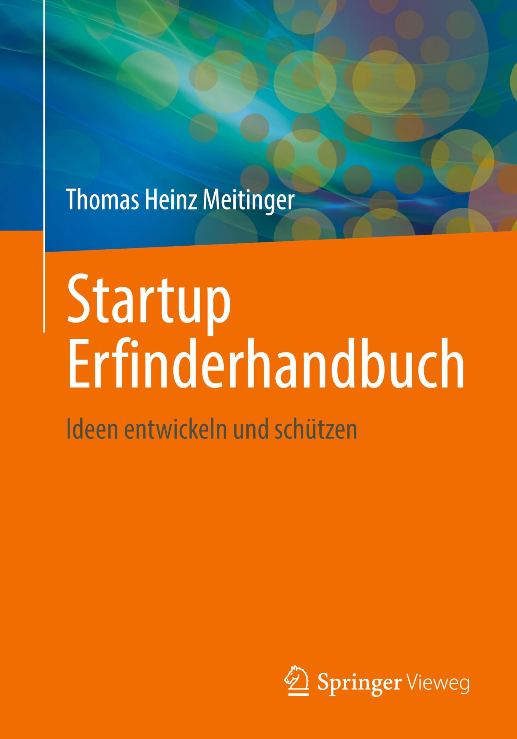 Startup Erfinderhandbuch: Ideen entwickeln und schützen