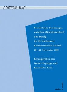 Musikalische Beziehungen zwischen Mitteldeutschland und Danzig im 18. Jahrhundert: Konferenzbericht Gdansk 2000