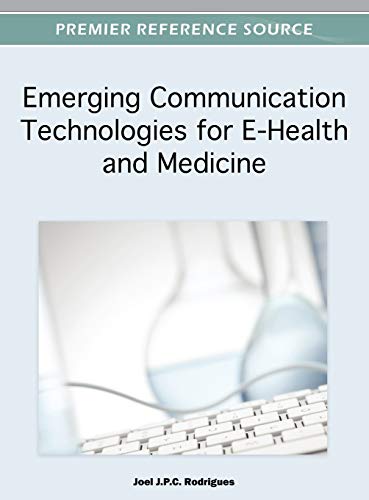 Emerging Communication Technologies for E-Health and Medicine