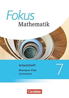 Fokus Mathematik - Gymnasium Rheinland-Pfalz - Neubearbeitung: 7. Schuljahr - Arbeitsheft