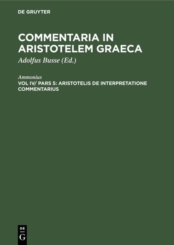 Aristotelis de interpretatione commentarius (Commentaria in Aristotelem Graeca)