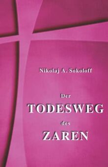 Der Todesweg des Zaren: Der Bericht des Untersuchungsrichters (Charakter-Reihe, Band 2)