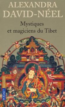 Mystiques et magiciens du Tibet