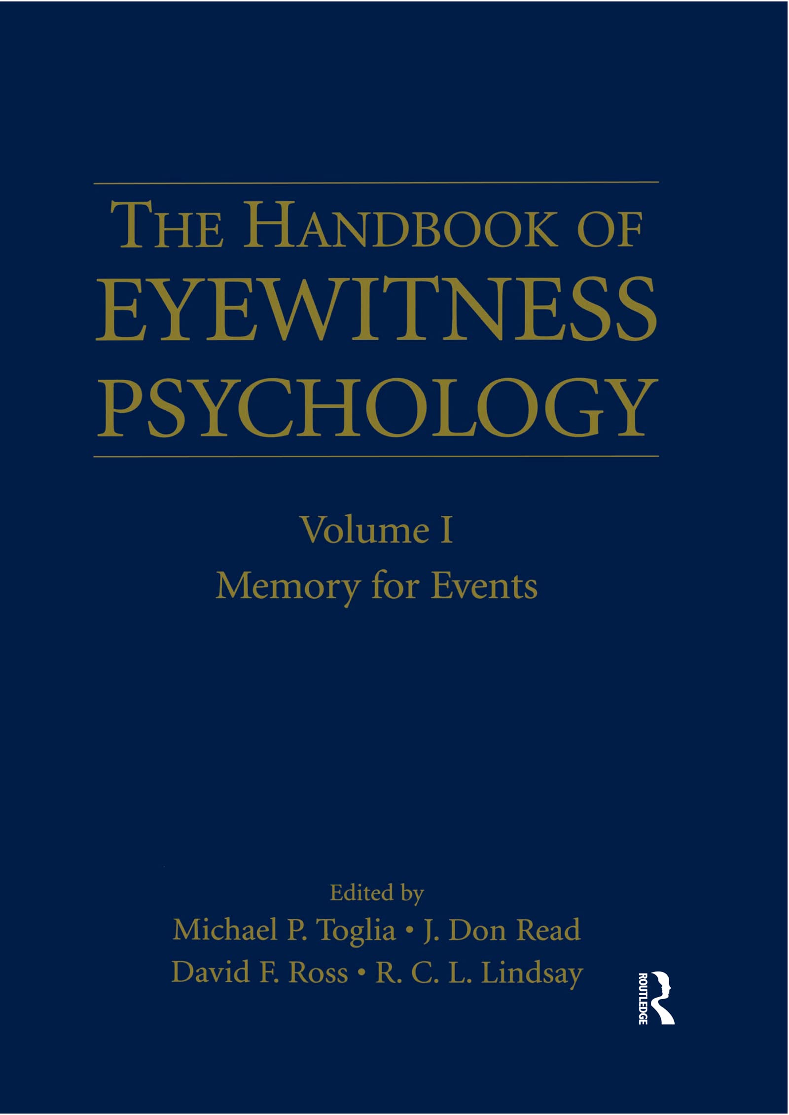The Handbook of Eyewitness Psychology: Volume I: Volume I: Memory for Events
