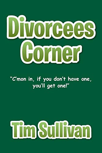 Divorcees Corner: C'mon in, if you don't have one, you'll get one