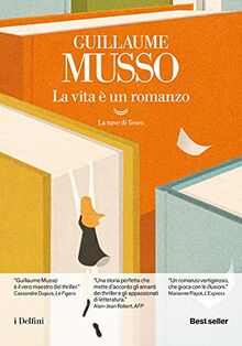 La vita è un romanzo (I delfini. Best seller)