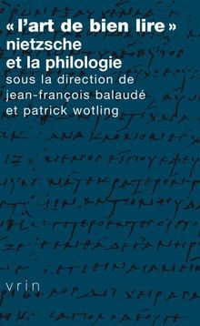 L'art de bien lire : Nietzsche et la philologie