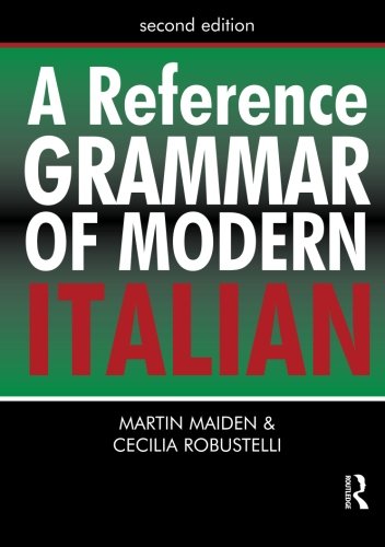 A Reference Grammar of Modern Italian (A Hodder Arnold Publication)