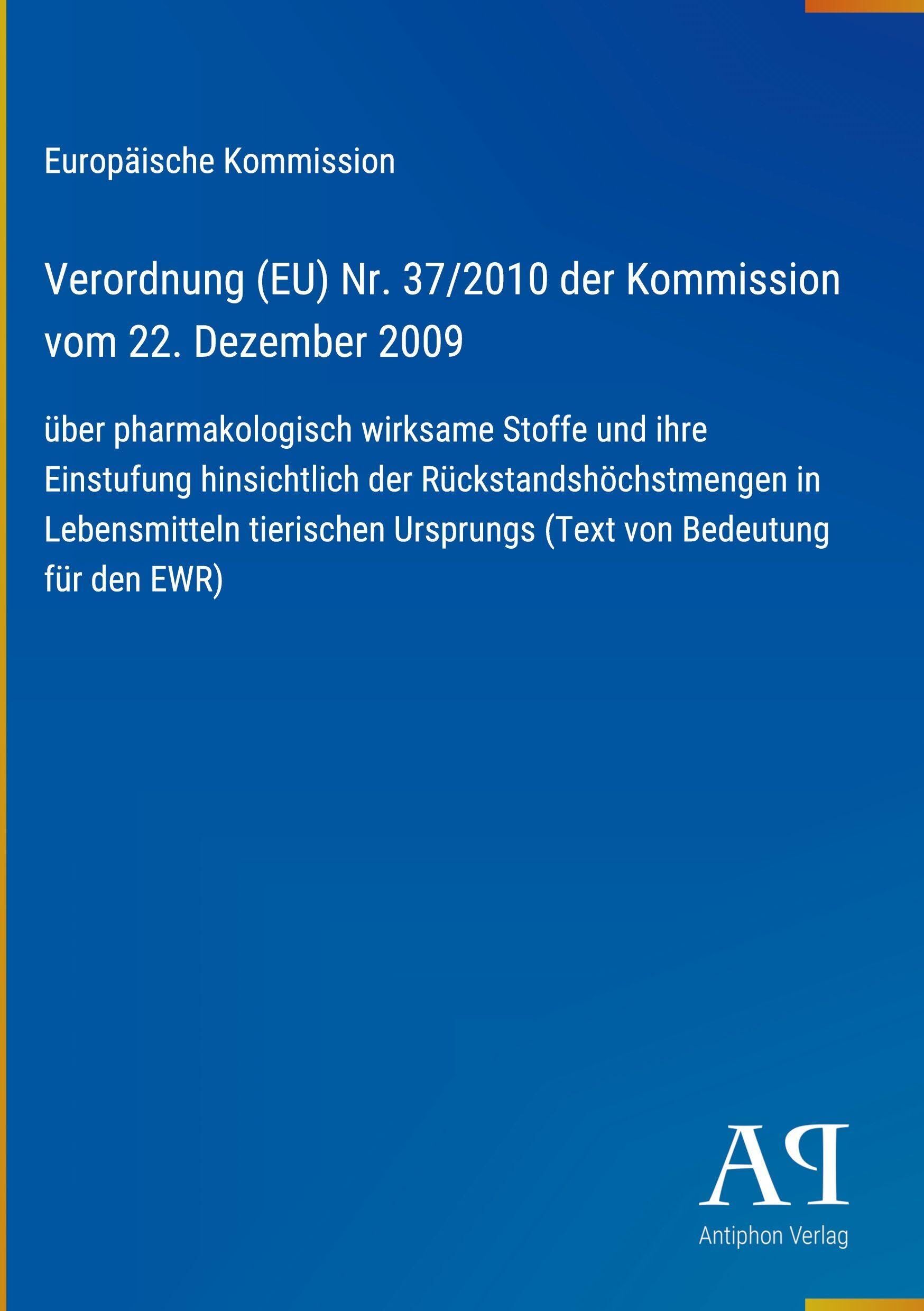 Verordnung (EU) Nr. 37/2010 der Kommission vom 22. Dezember 2009