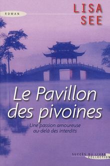 Le pavillon des pivoines : une passion amoureuse au-delà des interdits