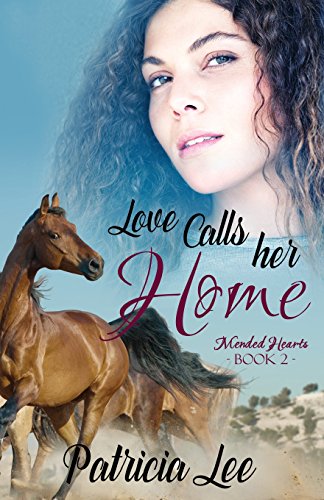 Love Calls Her Home (Mended Hearts, Band 2)