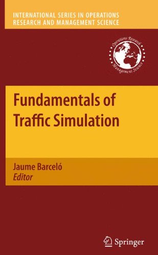 Fundamentals of Traffic Simulation (International Series in Operations Research & Management Science)