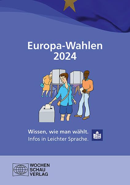 Europa-Wahlen 2024: Wissen, wie man wählt. Infos in Leichter Sprache