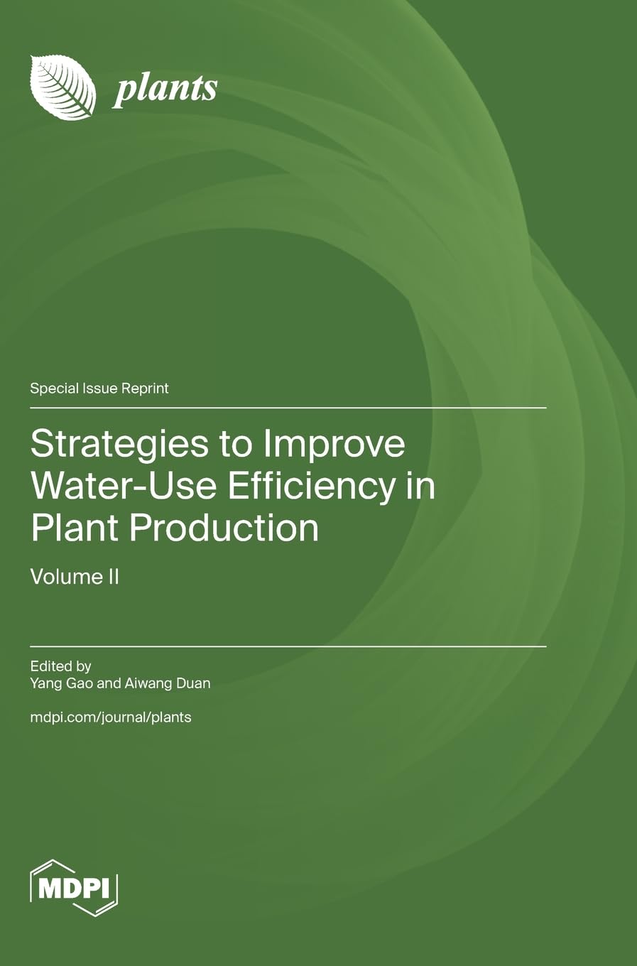 Strategies to Improve Water-Use Efficiency in Plant Production