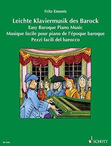 Leichte Klaviermusik des Barock: Erweiterte Neuausgabe. Klavier. (Europäische Klavierschule)