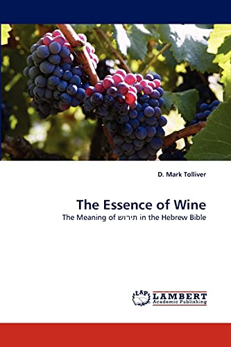 The Essence of Wine: The Meaning of ????? in the Hebrew Bible