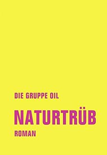 Naturtrüb: Roman